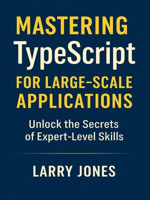 cover image of Mastering TypeScript for Large-Scale Applications